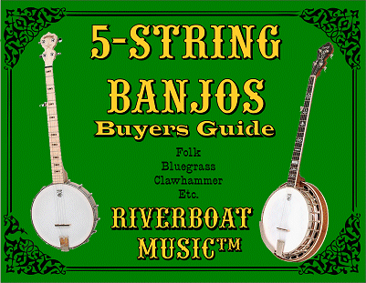 Riverboat Music Banjo Buyers' Guides