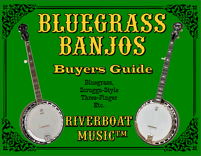 Riverboat Music Bluegrass Banjo Buyers' Guides