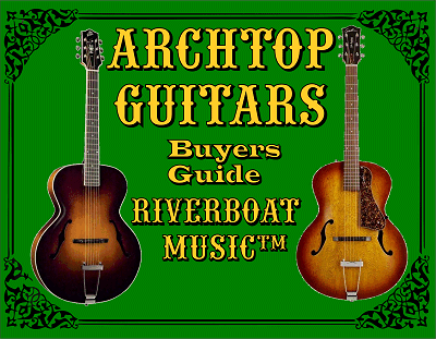 Riverboat Music Archtop Guitar Buyers' Guides