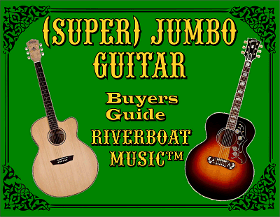 Riverboat Music Jumbo Guitar Buyers' Guides